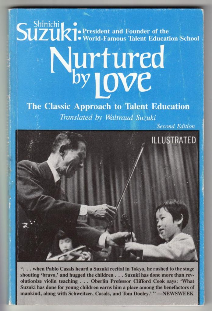 Nurtured by Love is a book written by Shinichi Suzuki 